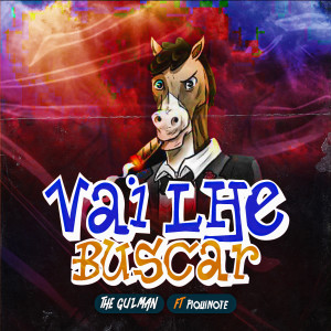 Listen to Vai Lhe Buscar song with lyrics from The Guzman