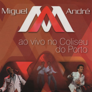 Miguel的專輯Ao Vivo No Coliseu do Porto