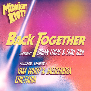 ดาวน์โหลดและฟังเพลง Back Together (Eric Faria House Mix) พร้อมเนื้อเพลงจาก Brian Lucas