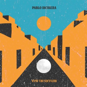 Pablo Dichiera的專輯Reflejos del Agua