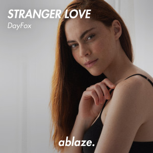Dengarkan Stranger Love lagu dari DayFox dengan lirik