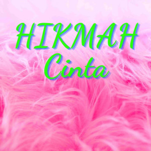 ดาวน์โหลดและฟังเพลง Cinta พร้อมเนื้อเพลงจาก Hikmah