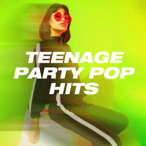 Album Teenage Party Pop Hits oleh Musica Pop Radio