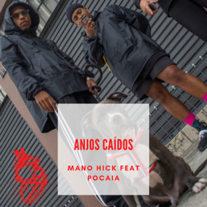 收聽Mano Hick的Anjos Caídos歌詞歌曲