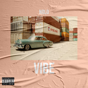 收聽Nolo的Vibe (Explicit)歌詞歌曲