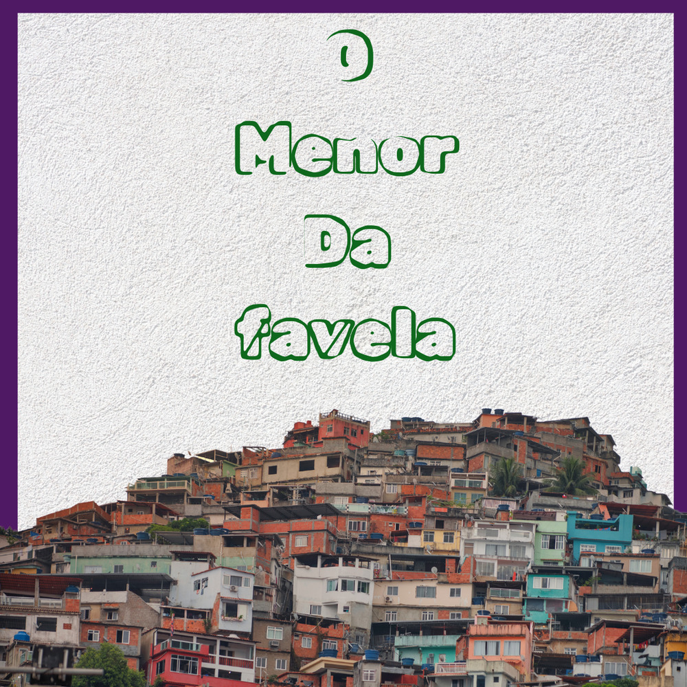 O Menor da Favela