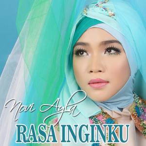 Dengarkan lagu Rasa Inginku nyanyian Novi Ayla dengan lirik