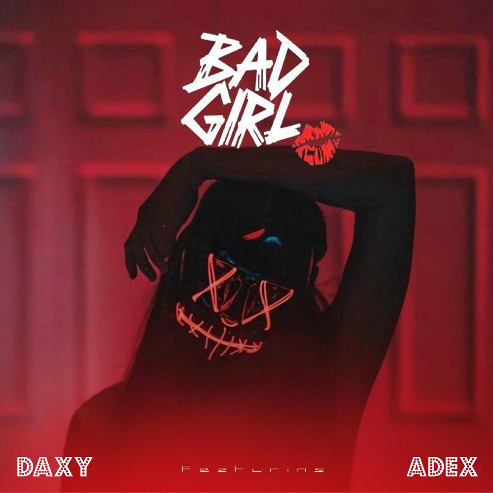 Bad Girl (feat. ADEX) (Explicit)