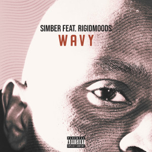 Listen to Wavy (Explicit) song with lyrics from Simber