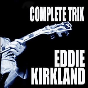 收聽Eddie Kirkland的Tell Me, Baby歌詞歌曲
