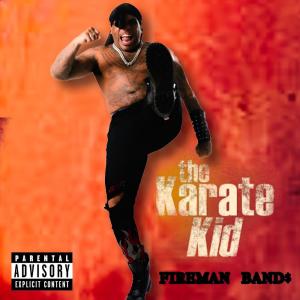 Fireman Band$的專輯the Karate Kid (Explicit)