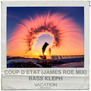 Bass Kleph的專輯Coup d'état (James Roe Remix)