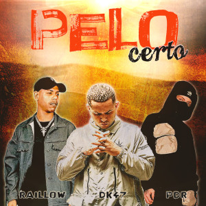 收聽Raillow的Pelo Certo (Explicit)歌詞歌曲