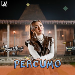 Dengarkan Percumo lagu dari Jihan Audy dengan lirik