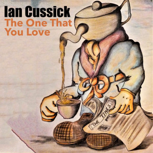 Ian Cussick的專輯The One That You Love