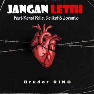 ดาวน์โหลดและฟังเพลง Jangan Letih พร้อมเนื้อเพลงจาก Bruder RINO