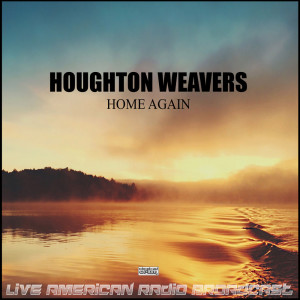Houghton Weavers的專輯Home Again (Live)