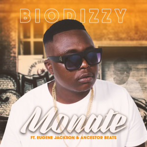 Dengarkan lagu Monate nyanyian Biodizzy dengan lirik