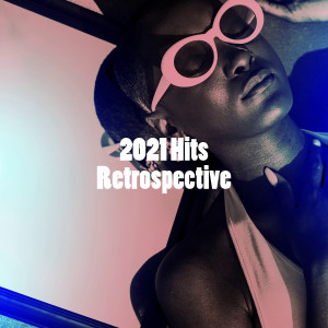 อัลบัม 2021 Hits Retrospective ศิลปิน Various Artists