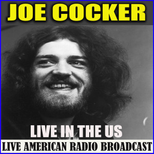 收听Joe Cocker的Feelin' Alright (Live)歌词歌曲
