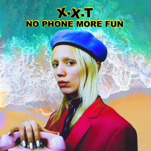 ดาวน์โหลดและฟังเพลง No Phone More Fun พร้อมเนื้อเพลงจาก X.X.T