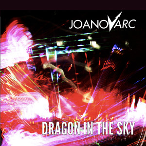JOANovARC的專輯Dragon in the Sky