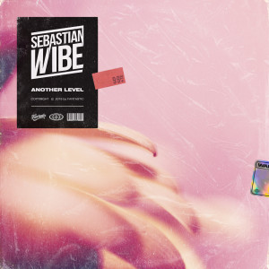 ดาวน์โหลดและฟังเพลง Another Level พร้อมเนื้อเพลงจาก Sebastian Wibe