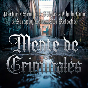 ดาวน์โหลดและฟังเพลง Mente de Criminales พร้อมเนื้อเพลงจาก Packo1