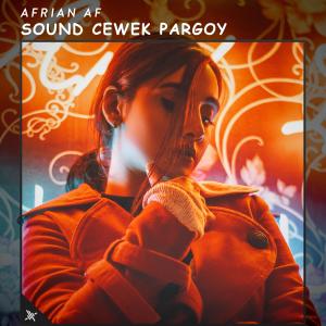 อัลบัม Sound Cewek Pargoy ศิลปิน Afrian Af