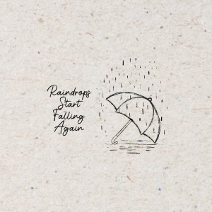 Album Raindrops Start Falling Again (Explicit) from Bemandry