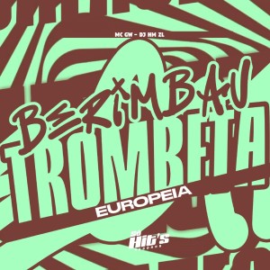 DJ HM ZL的專輯Berimbau Trombeta Europeia (Explicit)