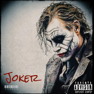 Listen to Joker (Explicit) song with lyrics from Conman