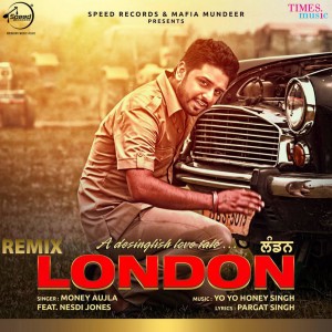 ดาวน์โหลดและฟังเพลง London (Remix) พร้อมเนื้อเพลงจาก Money Aujla