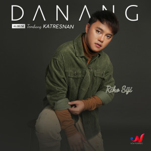 收听Danang的Riko Siji (From "Tembang Katresnan")歌词歌曲