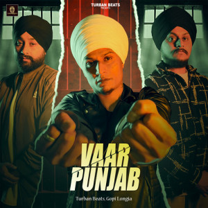 Listen to Vaar Punjab song with lyrics from Turban Beats