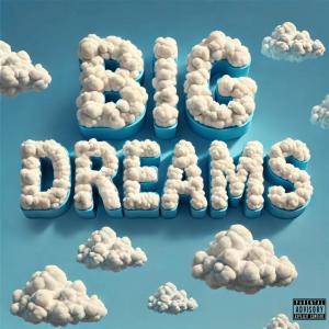 收聽NA$-T的Big Dreams (Explicit)歌詞歌曲