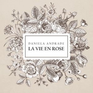 Dengarkan lagu La Vie En Rose nyanyian Daniela Andrade dengan lirik