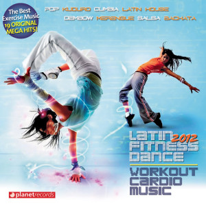 อัลบัม Latin Fitness Dance 2012 - Workout Cardio Music - The Hits for Your Workout (Pop Kuduro, Cumbia, Latin House, Dembow, Merengue, Salsa, Bachata) ศิลปิน Various Artists