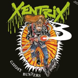 收聽Xentrix的Ghost Busters歌詞歌曲