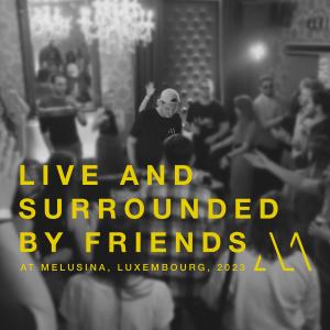Mathieu Moës的專輯Live and Surrounded by Friends at Melusina, Luxembourg, 2023 (Explicit)