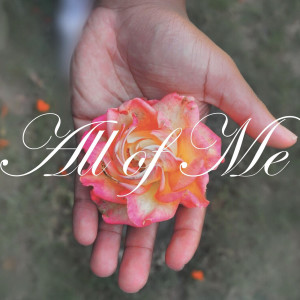 Dengarkan All of Me lagu dari Jayo Cortez dengan lirik