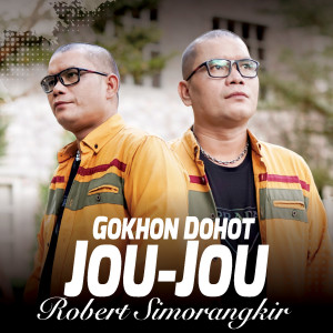 Robert Simorangkir的专辑Gokhon Dohot Jou Jou