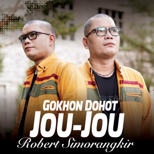 Gokhon Dohot Jou Jou dari Robert Simorangkir