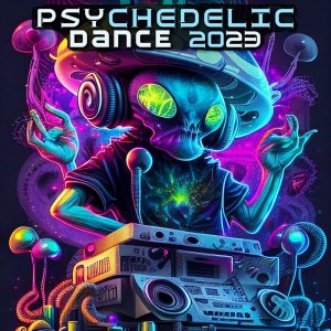 Album Psychedelic Dance 2023 oleh Charly Stylex