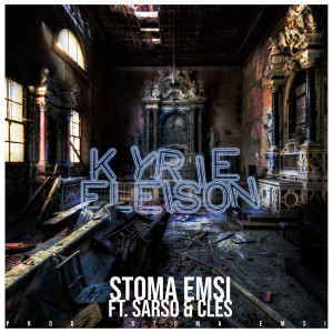 Listen to Kyrieeleison song with lyrics from Stoma Emsi