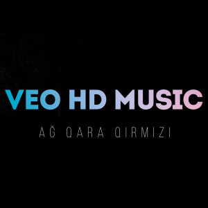 Album Ağ Qara Qırmızı from VEO HD MUSIC