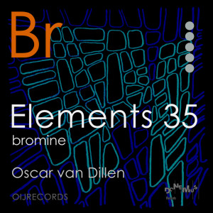 Album Elements 35: Bromine oleh Oscar van Dillen