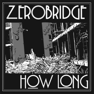 收聽Zerobridge的How Long (其他)歌詞歌曲