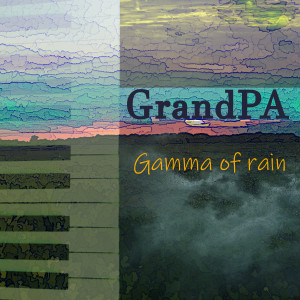 Grandpa的專輯Gamma of Rain
