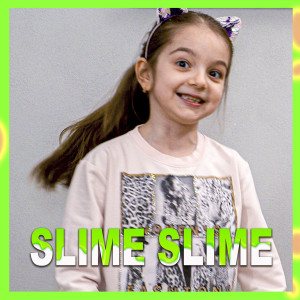 Listen to Slime Slime song with lyrics from Ameli Tvitsong